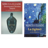 Pachet Mircea Eliade (2 carti): 1. Domnisoara Christina. Sarpele; 2. La tiganci. Nuvele fantastice