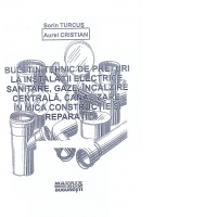 Buletin tehnic de preturi la instalatii electrice, sanitare, gaze, incalzire, centrala, canalizare, in mica constructie si reparatii - 05.2022