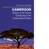 Cameroon. Analysis to the Factors Constributing to the Consociational Failure