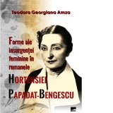 Forme ale insurgentei feminine in romanele Hortensiei Papadat-Bengescu
