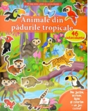 Prima mea carte cu autocolante - Animale din padurile tropicale