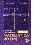 Algebra - culegere de probleme pentru clasa a IX-a (M1, M2, M3)