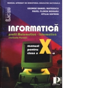 Informatica - profil matematica - informatica (varianta Pascal)  - (clasa a X-a)