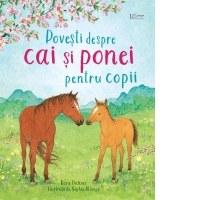 Povesti despre cai si ponei pentru copii (Usborne)
