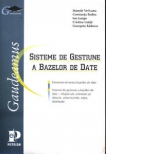 Sisteme de gestiune a bazelor de date   - (elemente de teoria bazelor de date, sisteme de gestiune a bazelor de date - relationale, orientate pe obiecte, arborescente, retea, distribuite)