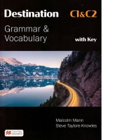 Destination C1 and C2 : Grammar and Vocabulary (with Answer Key) (Suitable for the updated CAE exam)