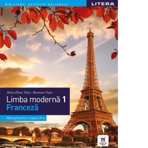 Limba moderna 1. Franceza. Manual pentru clasa a V-a Carte poza bestsellers.ro