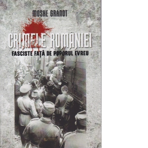 Crimele Romaniei fasciste fata de poporul evreu