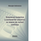 Simularea numerica a actionarilor electrice cu masini de curent continuu (CD)