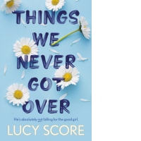 Things We Never Got Over