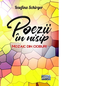 Poezii in nisip. Mozaic din cioburi