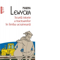 Scurta istorie a tractoarelor in limba ucraineana (editie de buzunar)