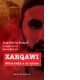 Zarqawi - Noua fata a Al-Qaida