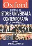 OXFORD. DICTIONAR DE ISTORIE UNIVERSALA CONTEMPORANA, VOL I + II