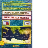 Doua tari insulare, euro-mediteraneene. Republica Cipru, Republica Malta