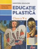 Educati plastica. Manual pentru clasa a V-a