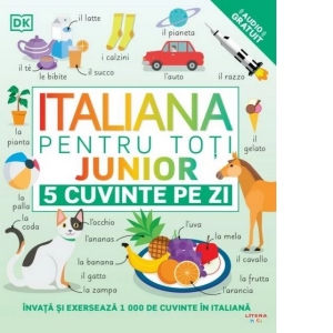 Italiana pentru toti. Junior. 5 cuvinte pe zi