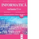 Informatica. Varianta C++. Manual pentru clasa a XI-a
