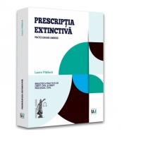 Prescriptia extinctiva. Practica judiciara comentata