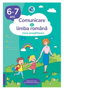 Comunicare in limba romana. Clasa pregatitoare. 6-7 ani (Abecedar)