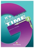 Curs de gramatica, limba engleza. It's Grammar Time 3. Manualul elevului cu Digibook App