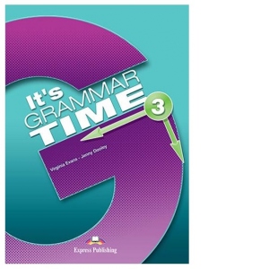 Curs de gramatica, limba engleza. It's Grammar Time 3. Manualul elevului cu Digibook App