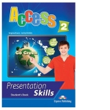 Access 2. Presentation Skills. Student's Book (Manualul elevului)