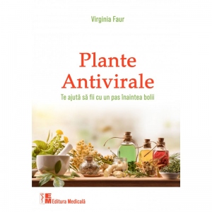 Plante antivirale (Te ajuta sa fii cu un pas inaintea bolii)