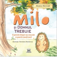 Milo si domnul Trebuie. O poveste despre un corp mic ce poarta emotii mari