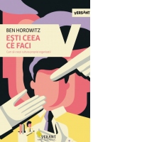 Esti ceea ce faci. Cum sa creezi cultura propriei organizatii