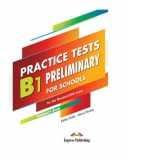 Curs limba engleza examen Cambridge B1 Preliminary for Schools Practice Tests Manualul elevului cu Digibooks App. (revizuit 2020)