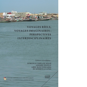 Voyages reels, voyages imaginaires: perspectives interdisciplinaires