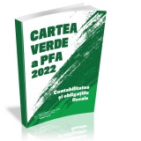 Cartea Verde a PFA 2022. Contabilitatea si obligatiile fiscale