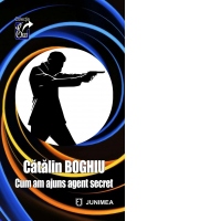 Cum am ajuns agent secret