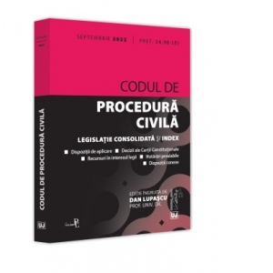 Codul de procedura civila. Septembrie 2022. Editie tiparita pe hartie alba