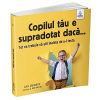 Copilul tau e supradotat daca ... Tot ce trebuie sa stii inainte de a-l testa