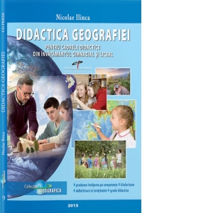 Didactica Geografiei pentru cadrele didactice din invatamantul gimnazial si liceal cadrele poza bestsellers.ro
