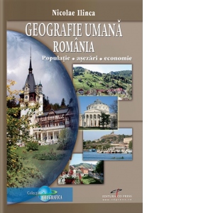 Geografie umana Romania. Populatie, asezari, economie