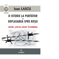 O istorie la purtator sau Deplasarea spre rosu. Despre „Efectul Stalin” in Romania