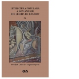 Literatura populara a romanilor din Serbia de Rasarit, volumu IV