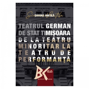 Teatrul German de Stat Timisoara - de la teatru minoritar la teatru de performanta