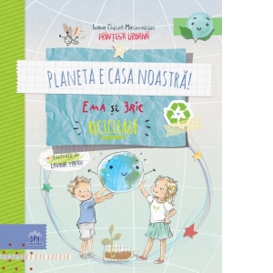 Planeta e casa noastra: Ema si Eric recicleaza Carti poza bestsellers.ro