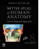 Netter Atlas of Human Anatomy: Classic Regional Approach (hardcover) : Professional Edition with NetterReference Downloadable Image Bank