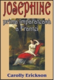 JOSEPHINE prima imparateasa a Frantei
