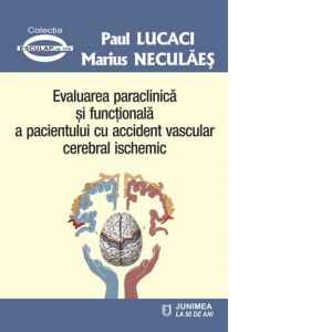 Evaluarea paraclinica si functionala a pacientului cu accident vascular cerebral ischemic