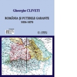 Romania si puterile garante 1856-1878