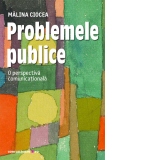Problemele publice. O perspectiva comunicationala
