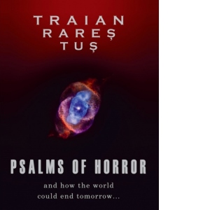 Psalms of horror and how the world could end tomorrow...