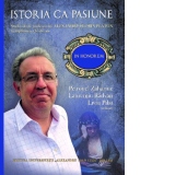 Istoria ca pasiune. Studii oferite profesorului Alexandru-Florin Platon la implinirea a 65 de ani