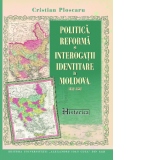 Politica, reforma si interogatii identitare in Moldova, 1822-1832